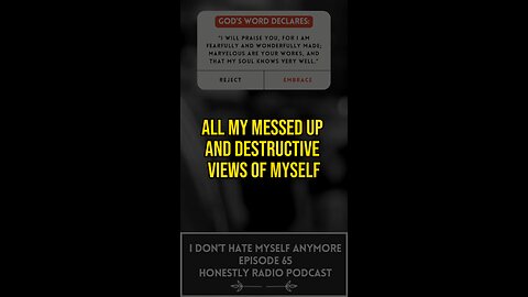 I am fearfully and wonderfully made; And that my soul knows very well. | Honestly Radio Podcast