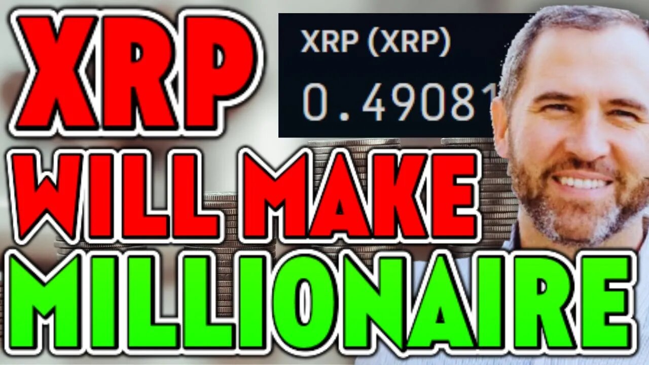 XRP Will Make You a Millionaire! (The Price Doesn't Matter)