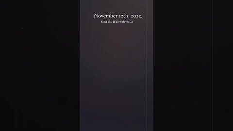 Some Cool Bld. In Downtown LA. November 12, 2022. Looking like secret bld for the so called Elites