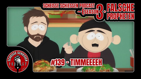 Scheisse Schiessen Podcast #139 - Timmeeeeh