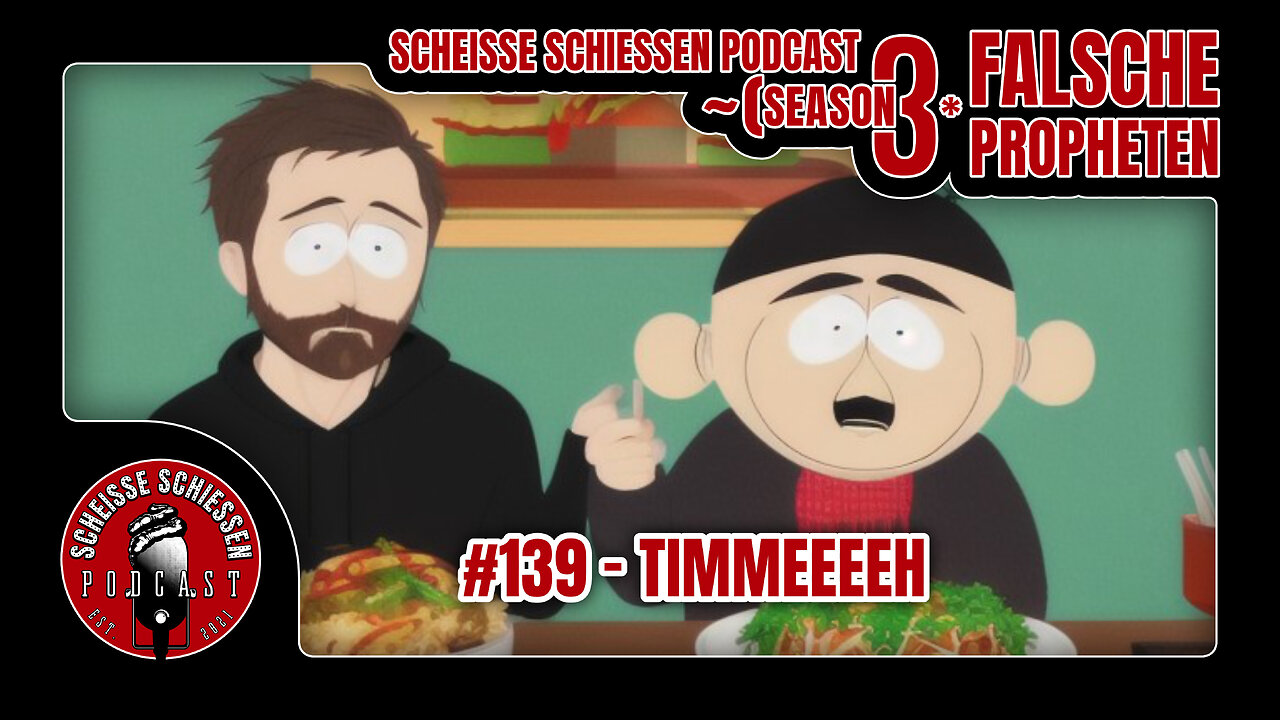 Scheisse Schiessen Podcast #139 - Timmeeeeh