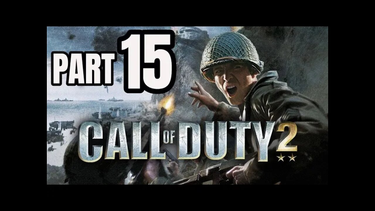 Call of Duty 2 - Part 15 - Will This War Ever End? (COD CAMPAIGN)