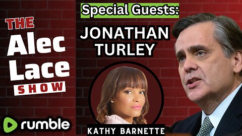 Guests: Jonathan Turley | Kathy Barnette | Trump Biden Debate | Free Speech | The Alec Lace Show