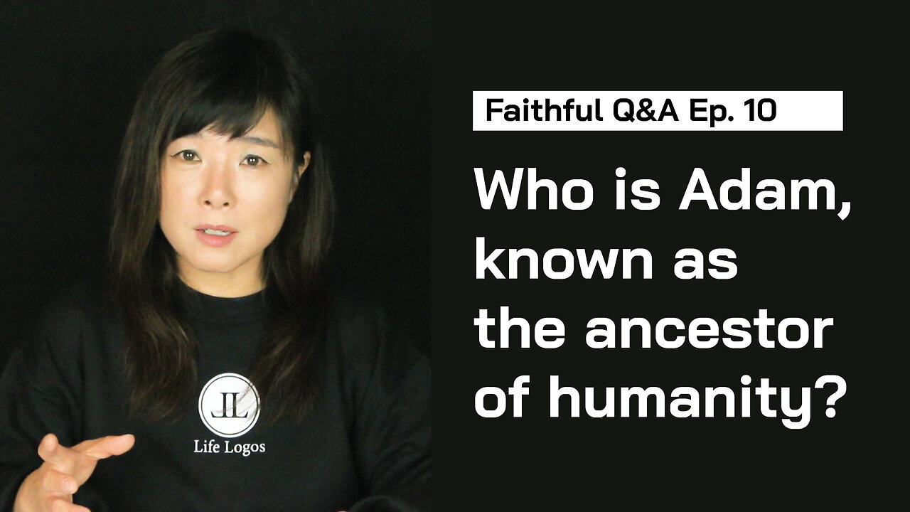 Who is Adam, Known as the Ancestor of Humanity? (Faithful Q&A Ep. 10)