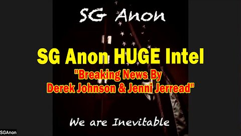 SG Anon HUGE Intel 12.13.24: "Breaking News By Derek Johnson & Jenni Jerread"