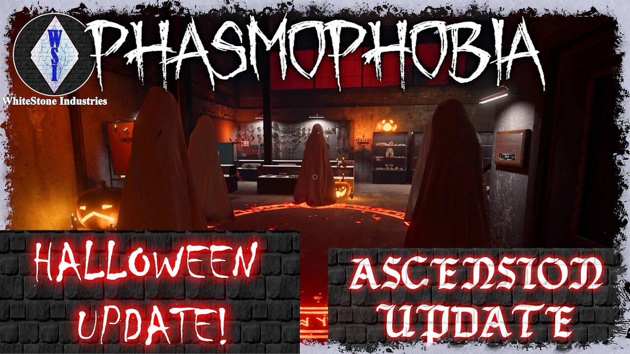 Phasmophobia 👻 Halloween Update! 🎃 Ascension Update [17]