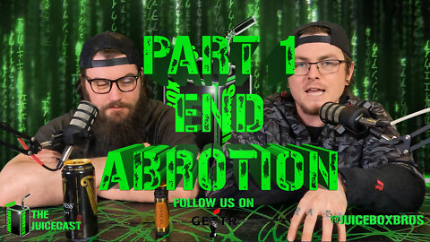 End Abortion | Podcast | Part 1