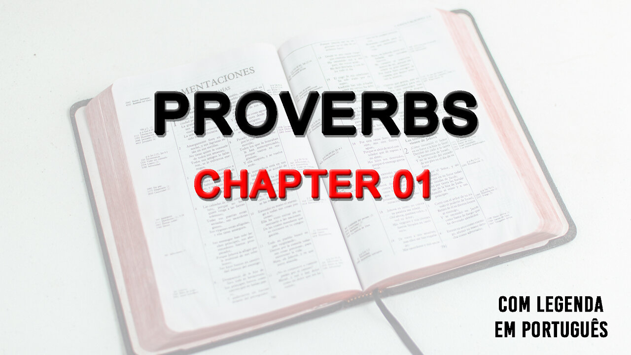 BIBLIA IN ENGLISH - PROVERBS CHAPTER 01 WITH LEGEND IN PORTUGUESE.