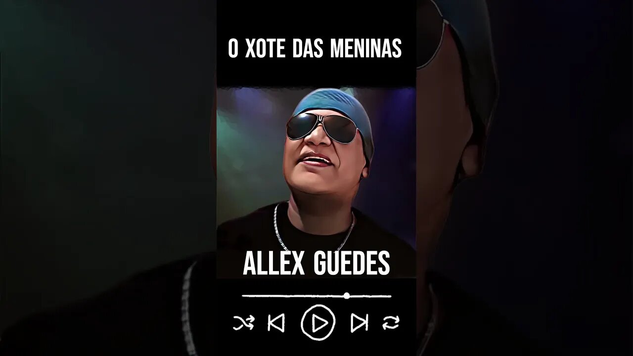 O Xote das Meninas - Allex Guedes #pop #forró #mpb #latin #baião