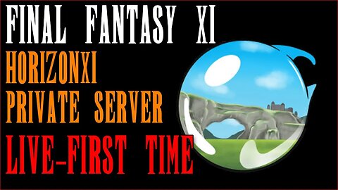 HorizonXI - Final Fantasy XI - Private Server - DAY 1