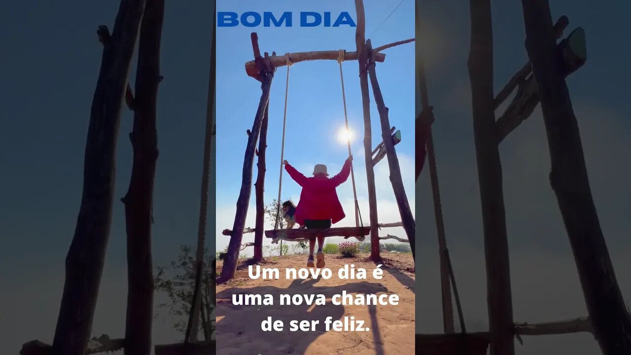 Um novo dia é uma nova chance de ser feliz BOM DIA