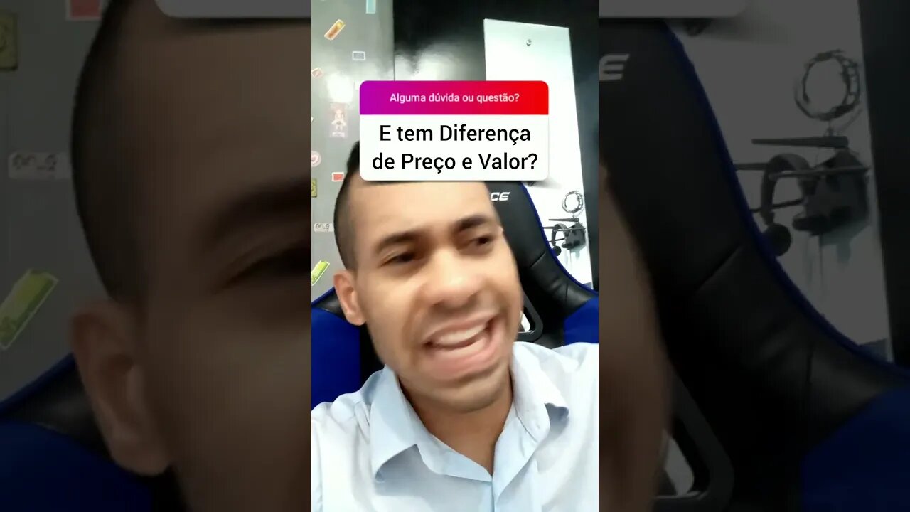 E tem Diferença de Preço e Valor?