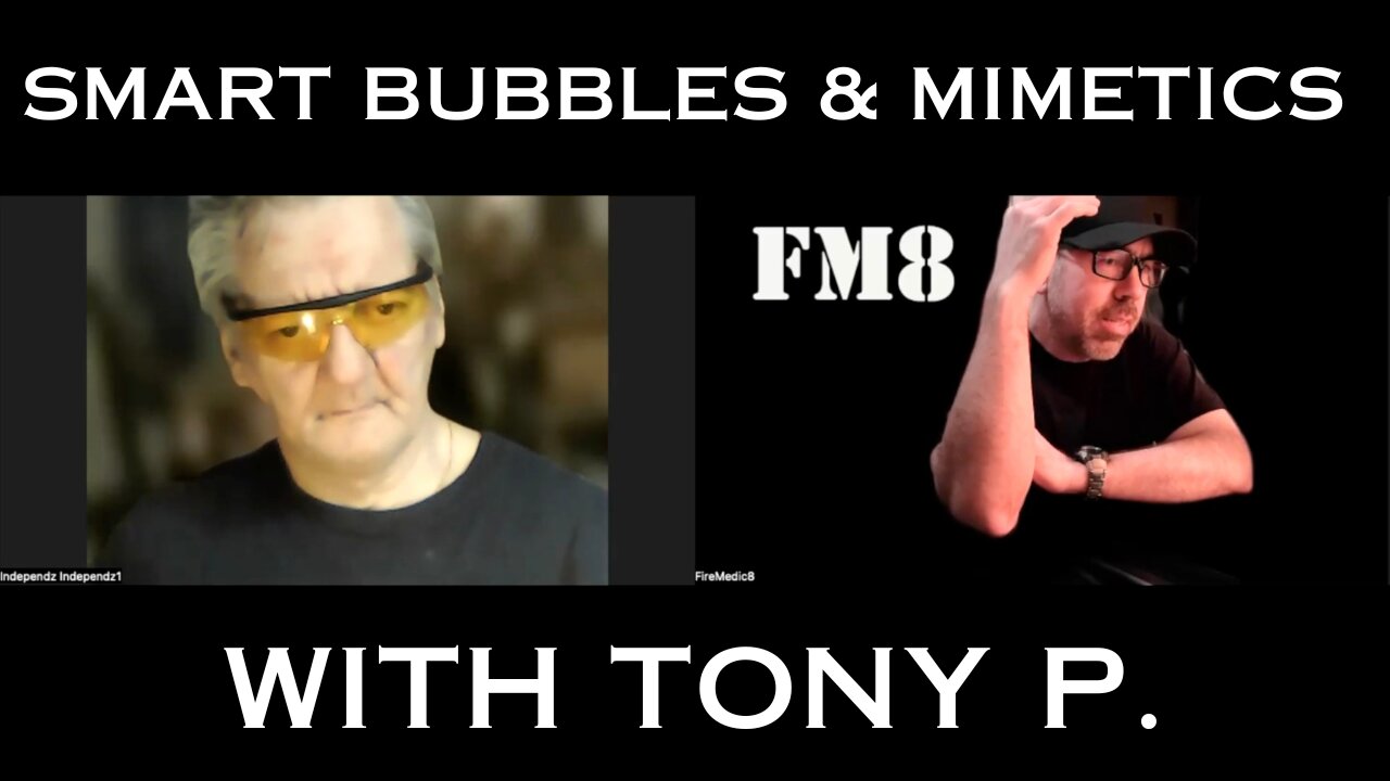 SMART BUBBLES & MIMETICS WITH TONY P.