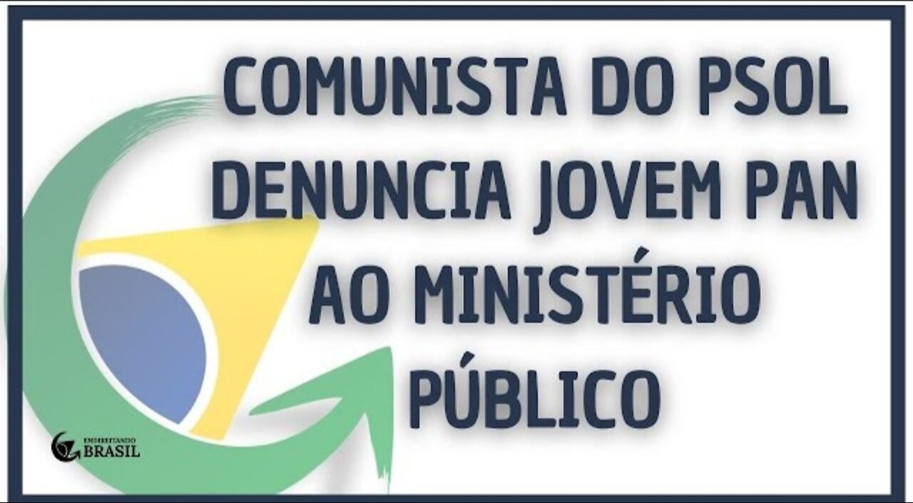 COMUNISTA DO PSOL DENUNCIA JOVEM PAN AO MINISTÉRIO PÚBLICO