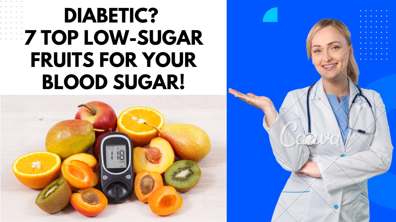 DIABETIC? 7 Top Low-Sugar Fruits for Your Blood Sugar!