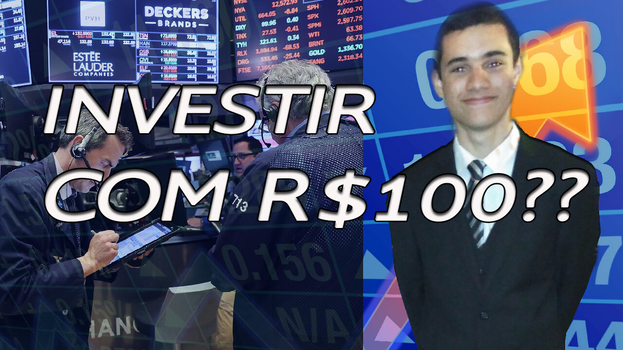 Investir com R$100 - É possível?