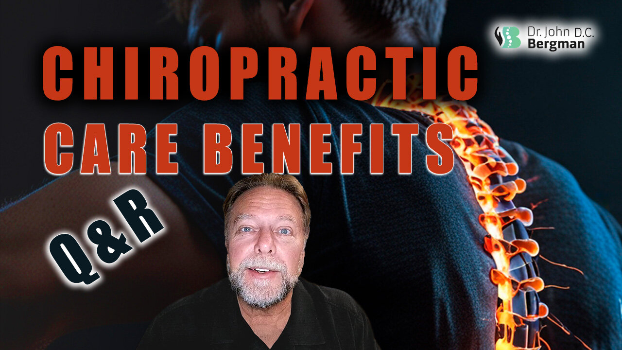 Chiropractic Care Benefits Q&R (Timestamps Below)