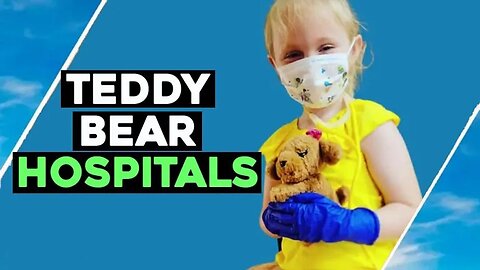 TEDDY BEAR HOSPITALS