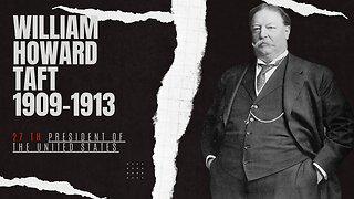 Biography of William Howard Taft