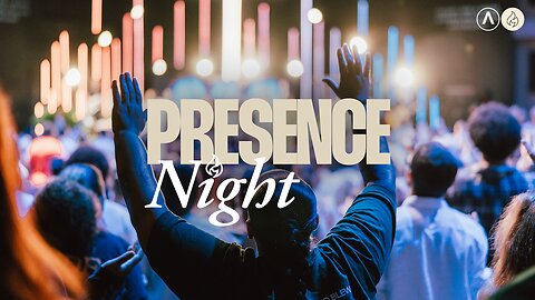 Presence Night LIVE at Awakening Church