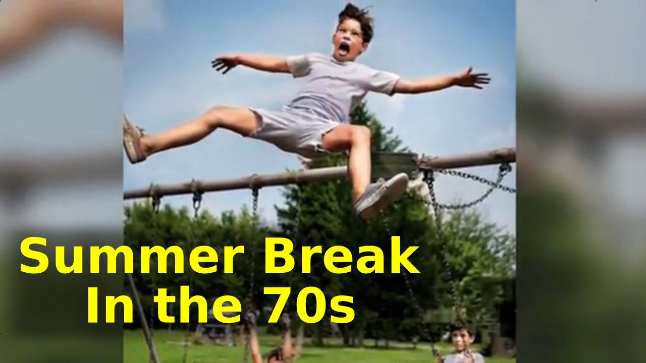 Summer Break in the 70s - Blast From the Past