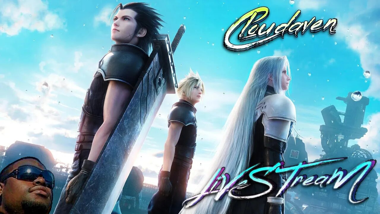 [-BIRTHDAY LIVE STREAM-]~CLOUDAVEN-CRISIS CORE-REUNION FF7 [PT. 1 MODDED] ~12/14/22