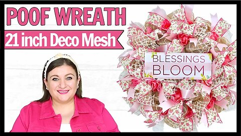 21 inch DECO MESH Poof Method Wreath DIY Shabby Chic Flower Spring Summer Wreath Making Tutorial