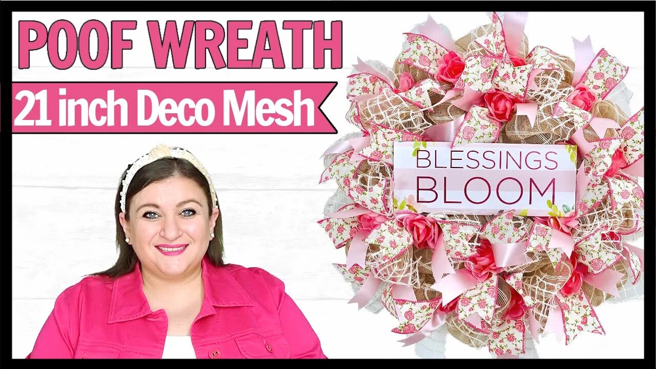 21 inch DECO MESH Poof Method Wreath DIY Shabby Chic Flower Spring Summer Wreath Making Tutorial