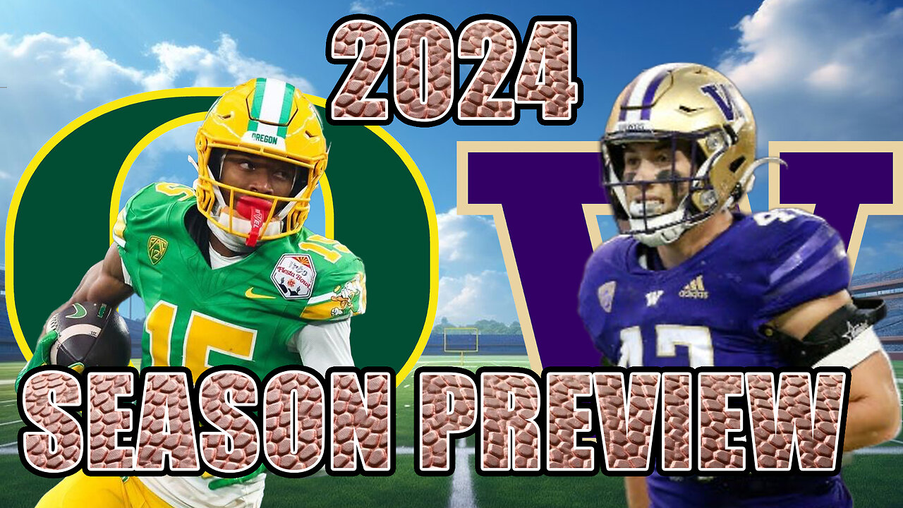 Washington Huskies and Oregon Ducks Season Preview