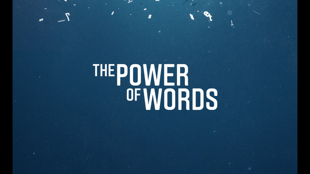 WORDS ARE MORE IMPORTANT THAN YOU THINK