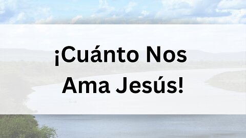 ¡Cuánto Nos Ama Jesús! | Canta Junto | Música Cristiana Instrumental