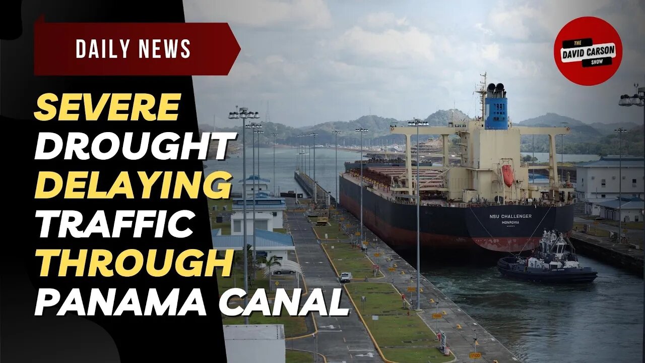 Severe Drought Delaying Traffic Through Panama Canal