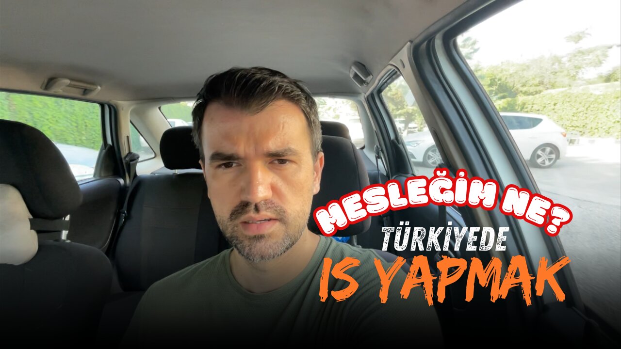 Ne İş Yapıyorum? Türkiye’de İş Yapmak