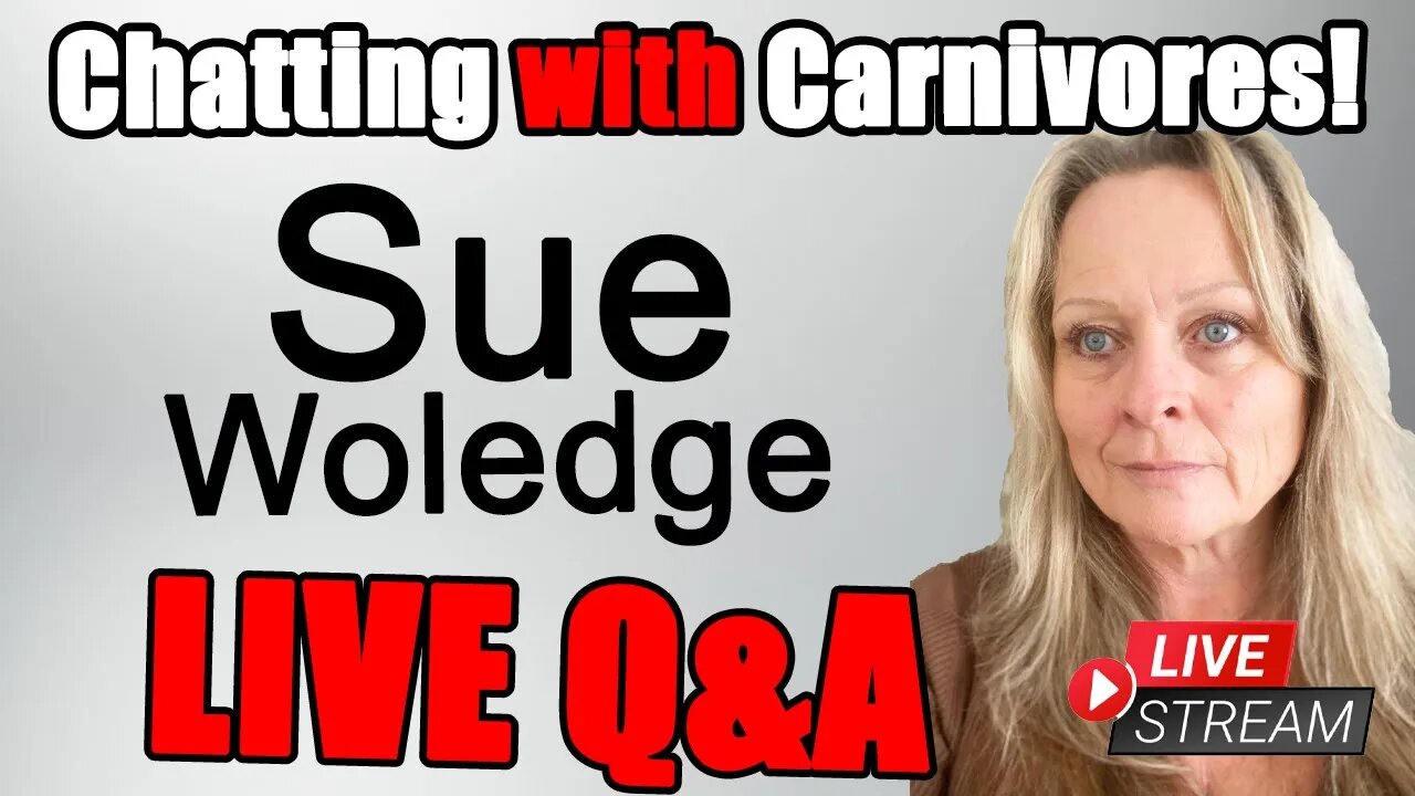 Elevating Health with Carnivore: Sue's Natural Approach Her Story LIVE & QA