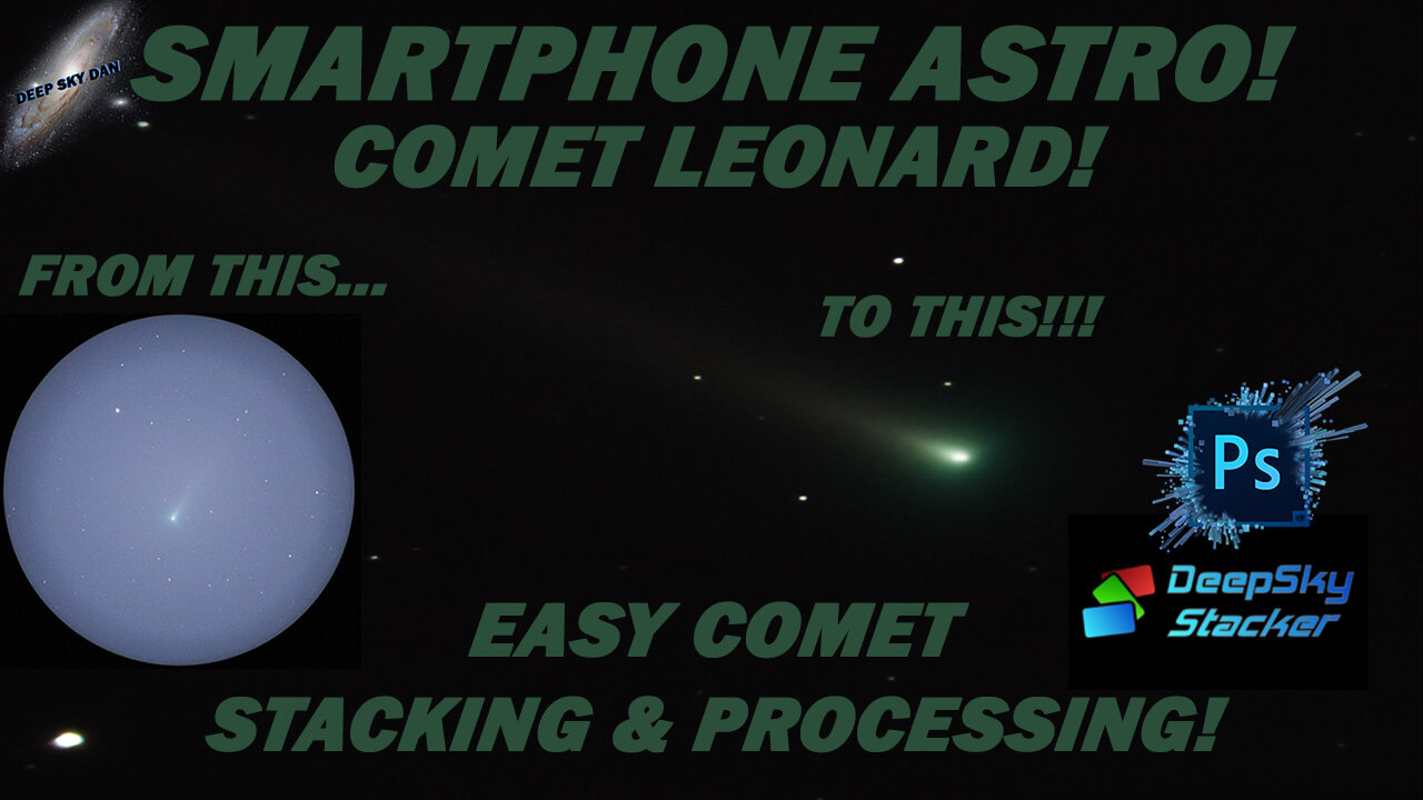 SMARTPHONE ASTRO! Comet Leonard! Easy Comet Stacking & Processing