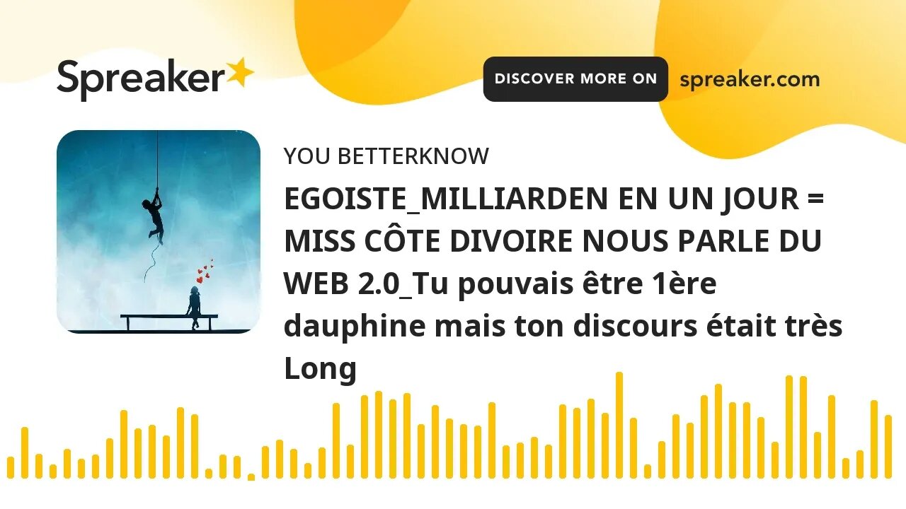 EGOISTE_MILLIARDEN EN UN JOUR = MISS CÔTE DIVOIRE NOUS PARLE DU WEB 2.0_Tu pouvais être 1ère dauphin