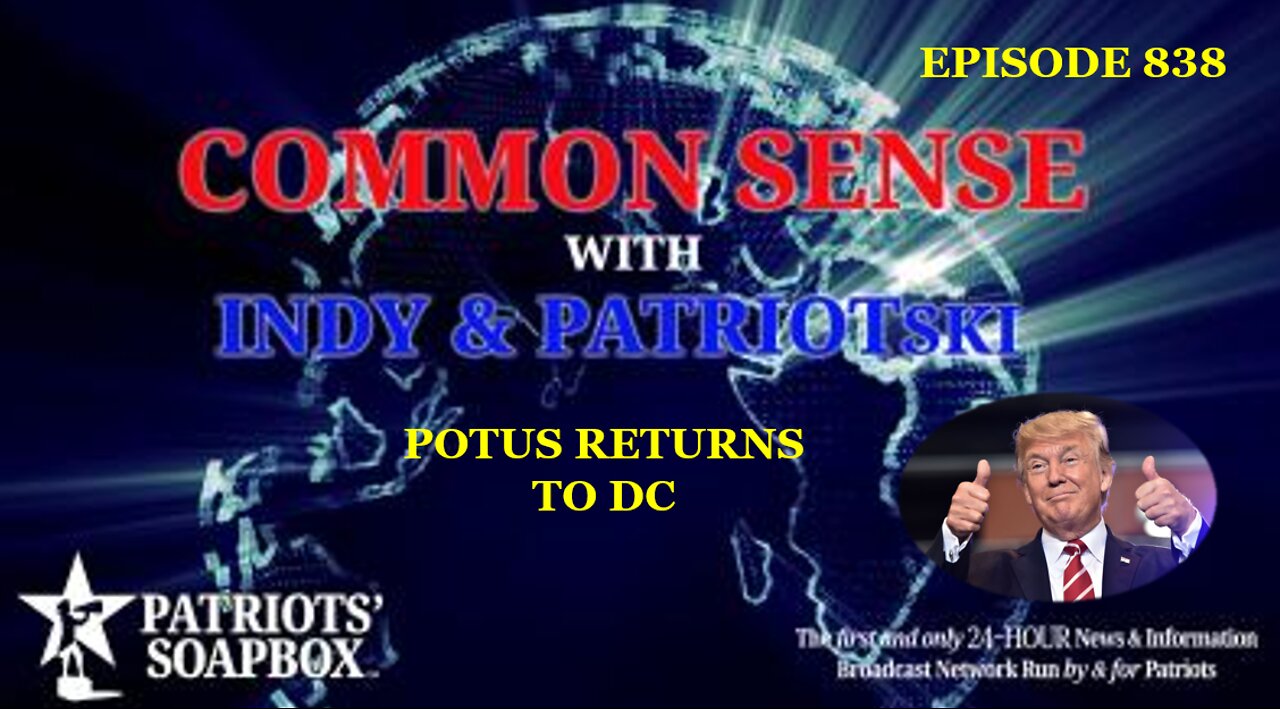 Episode 838 – POTUS Returns To DC