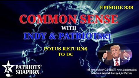 Episode 838 – POTUS Returns To DC