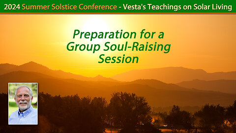 Preparation for a Group Soul-Raising Session