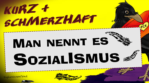 Kurz & schmerzhaft: Man nennt es Sozialismus