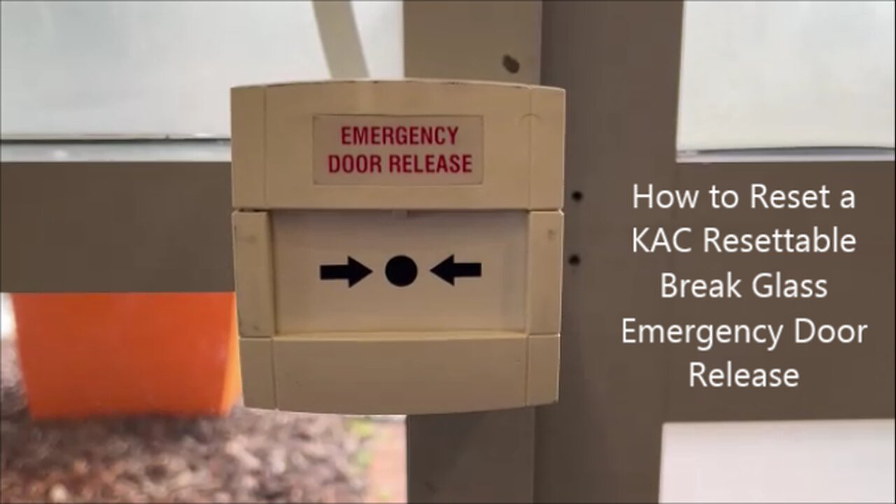 How to Reset a KAC Resettable Emergency Door Release