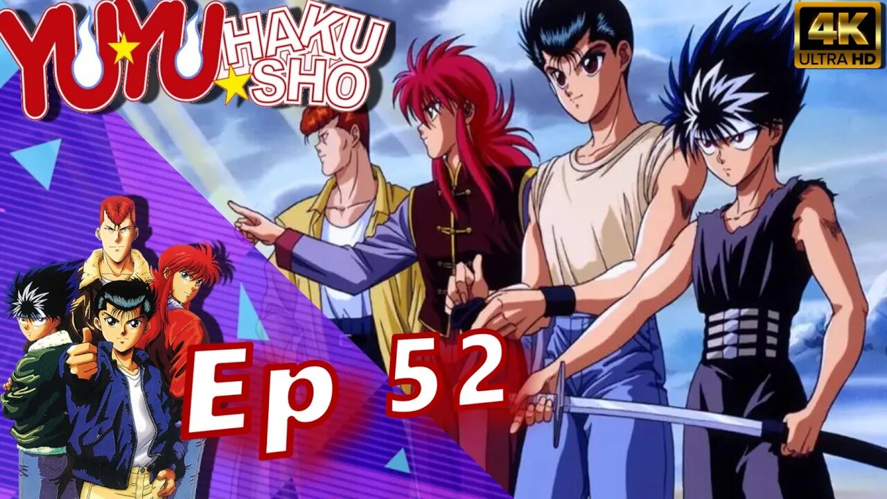 Yu Yu Hakusho Episódio 52 4k Ultra HD 2160p