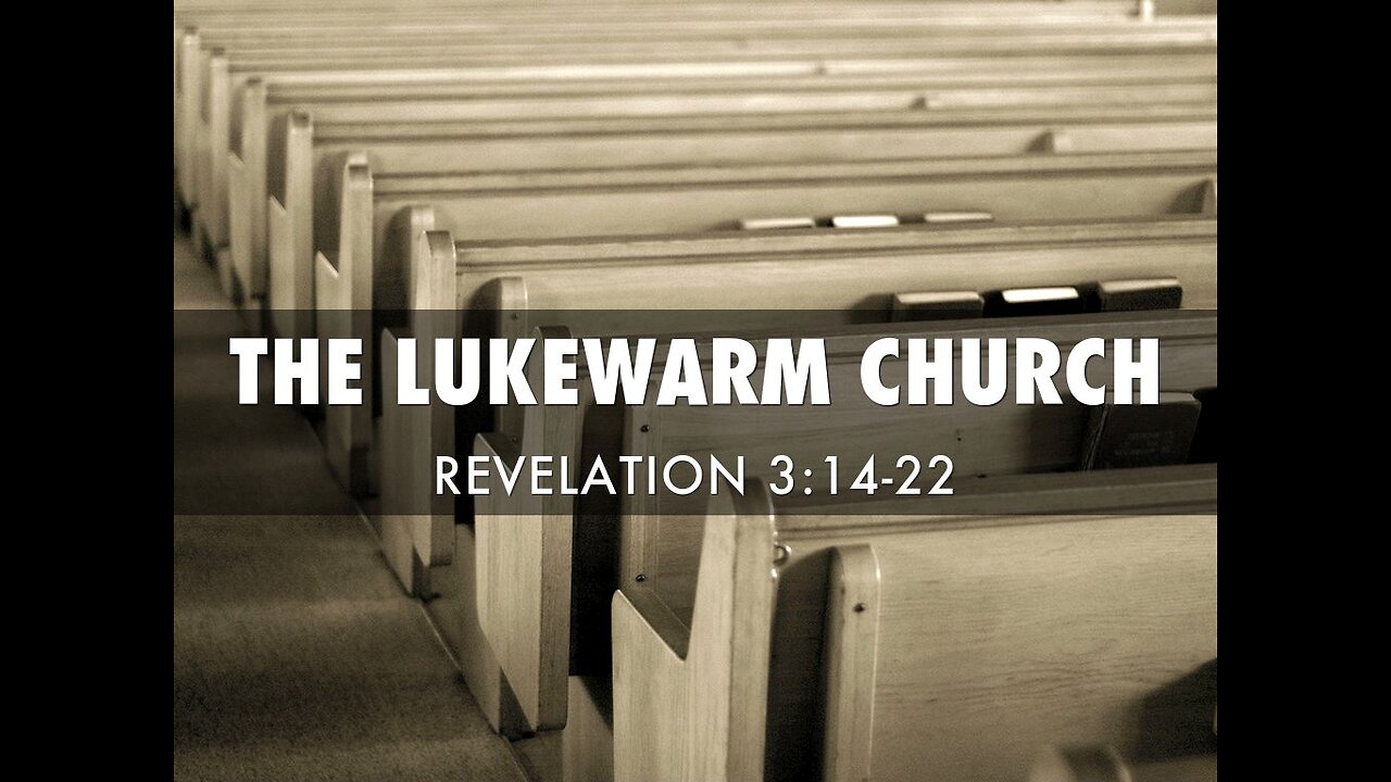 Are You Lukewarm? Revelation 3:14-19