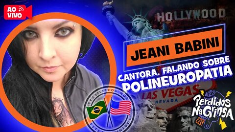 Jeani Babini - Cantora, Falando sobre Polineuropatia | 128 #Perdidospdc #cantora