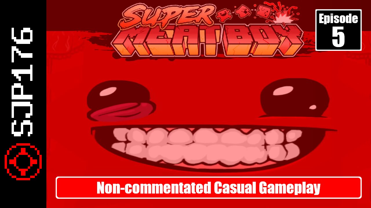 Fariĝi ne Malbona Ludanto de *Super Meat Boy*-o—Epizodo 5