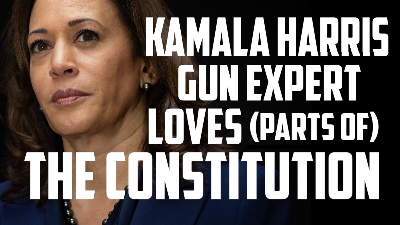 Kamala Harris: Gun Expert, Loves (parts of) The Constitution