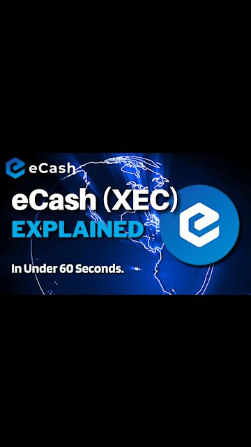 What is eCash (XEC)? | eCash XEC Explained in Under 60 Seconds