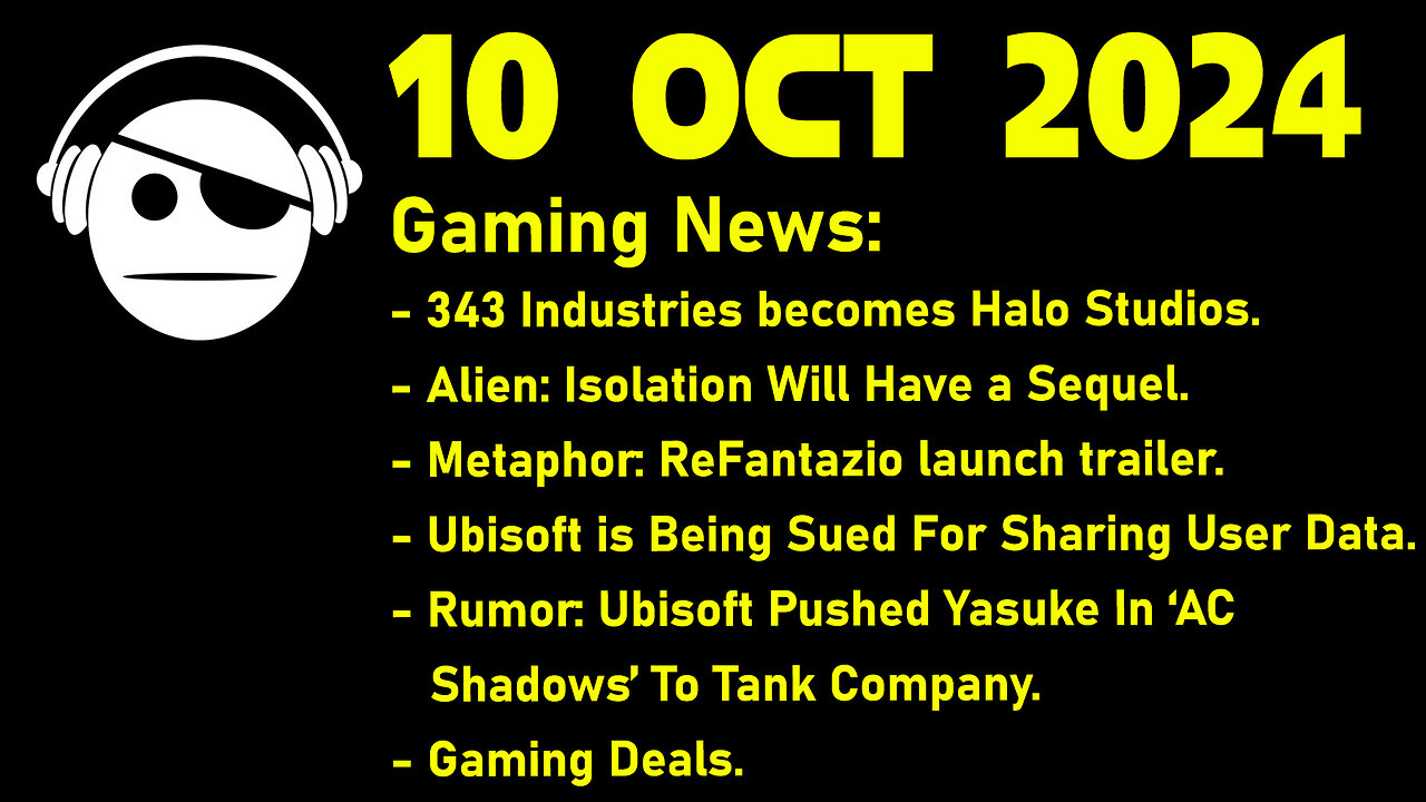 Gaming News | Halo | Alien Isolation Sequel | Metaphor ReFantazio | Ubisoft | Deals | 10 OCT 2024