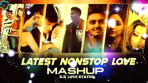 Latest_Nonstop_Love_Mashup_2024___S.D._LOVE_STATUS___Juss_X_