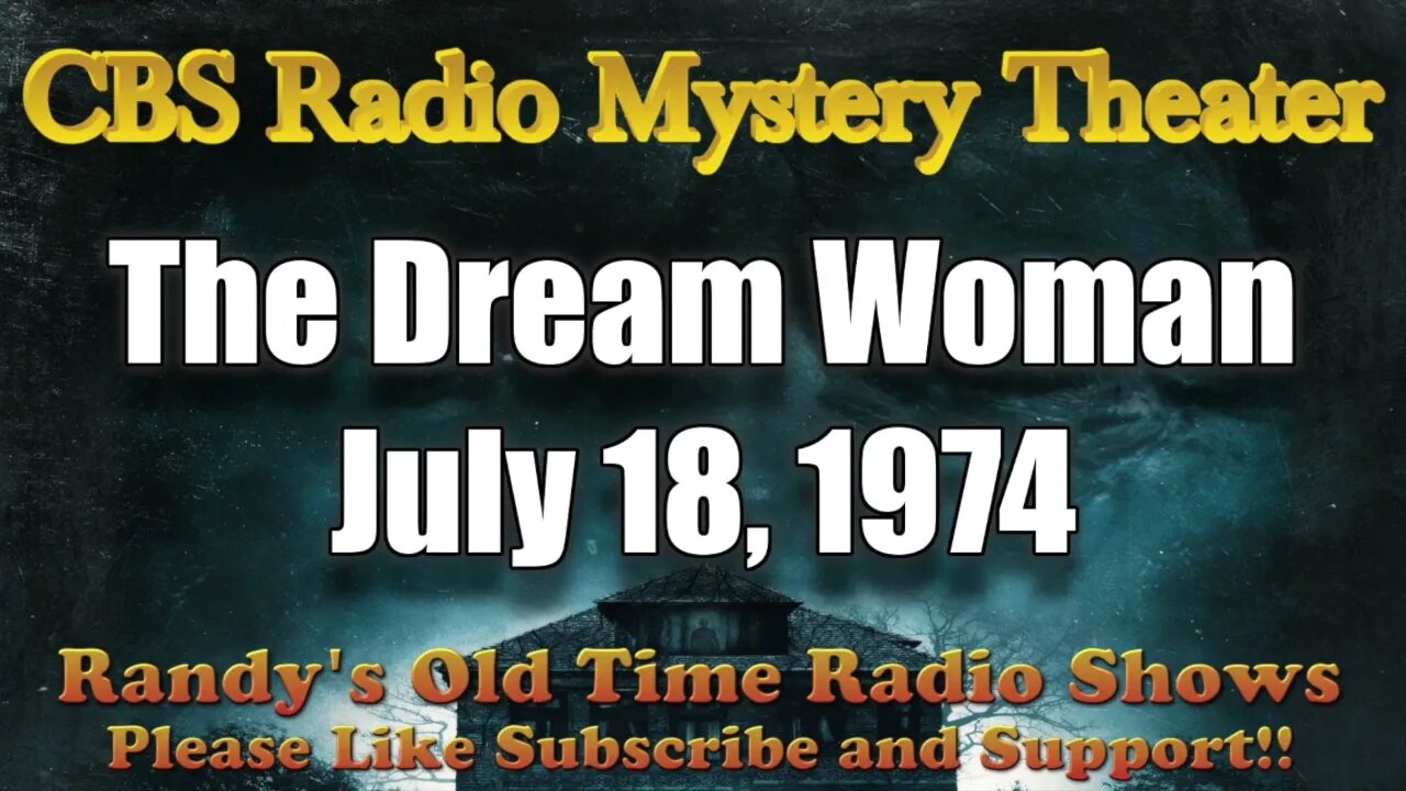 CBS Radio Mystery Theater The Dream Woman July 18, 1974